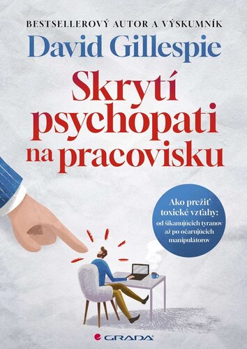 Kniha Skrytí psychopati na pracovisku David Gillespie
