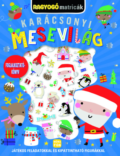 Knjiga Ragyogó matricák - Karácsonyi mesevilág Halász Gábor  (szerk.)