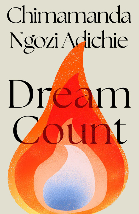 Libro Dream Count Chimamanda Ngozi Adichie