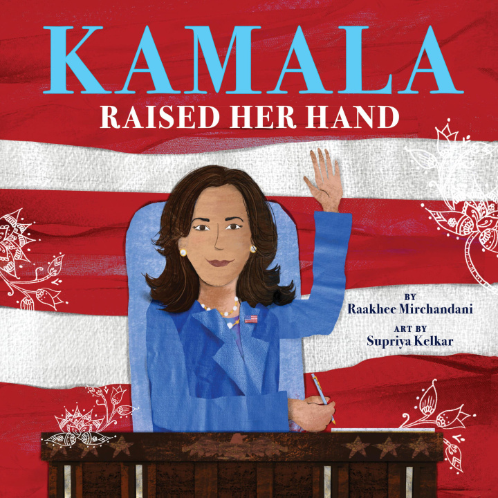 Knjiga Kamala Raised Her Hand Supriya Kelkar