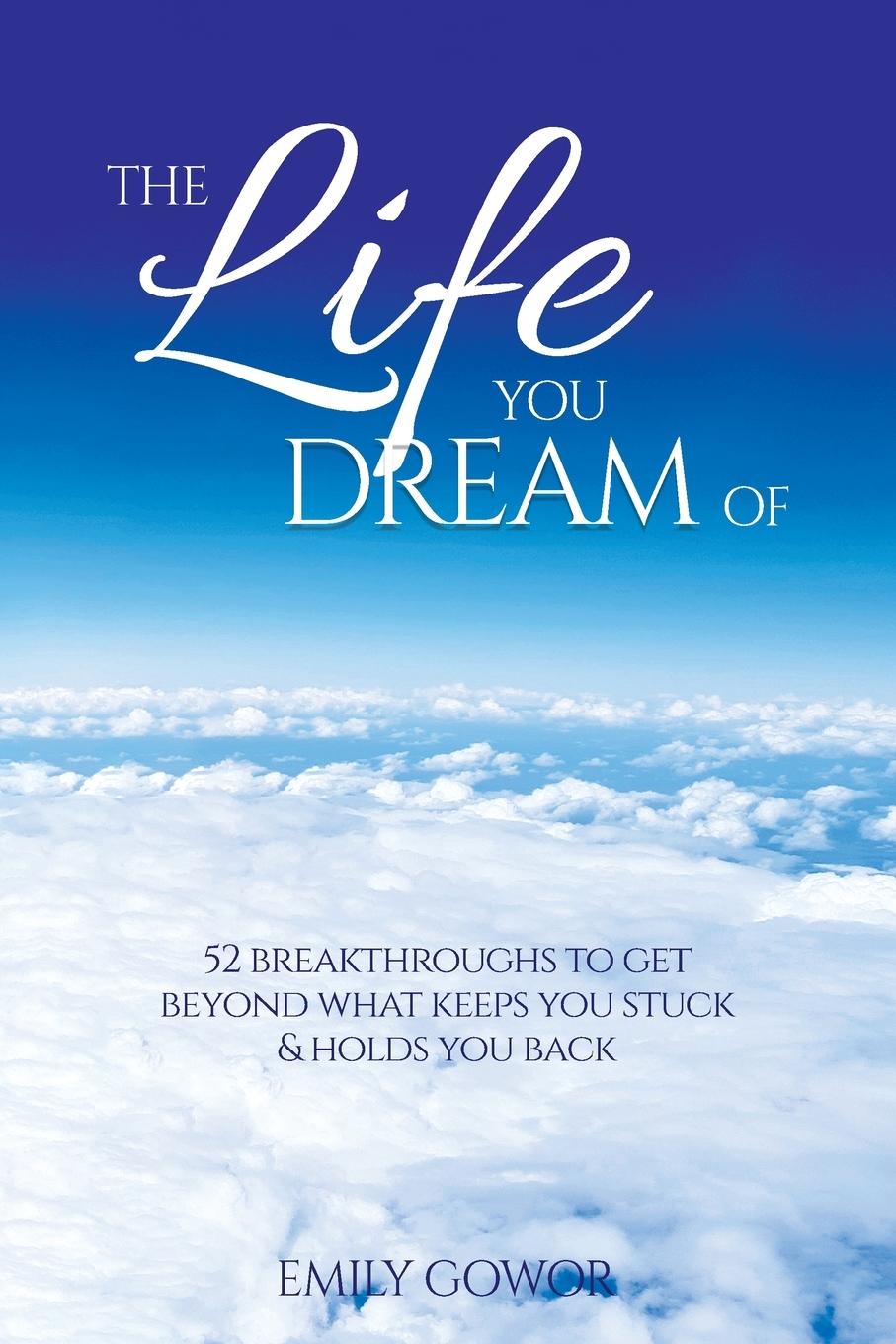 Książka The Life You Dream Of Emily Gowor