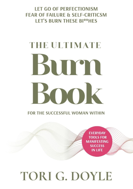 Knjiga The Ultimate Burn Book for the Successful Women Within Tori G Doyle