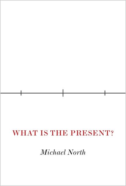Boek What Is the Present? Michael North