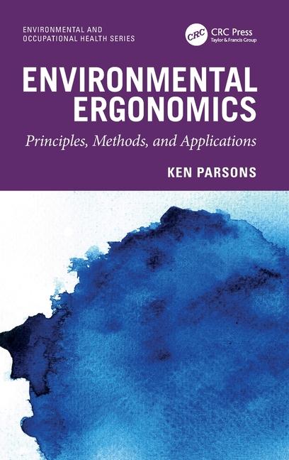 Boek Environmental Ergonomics: Principles, Methods, and Applications Ken Parsons