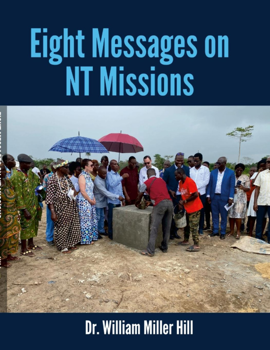Knjiga Eight Messages on NT Missions William Miller Hill