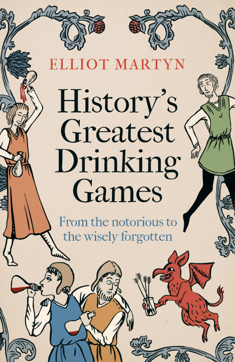 Livro The Handbook of Historical Drinking Games Elliot Martyn
