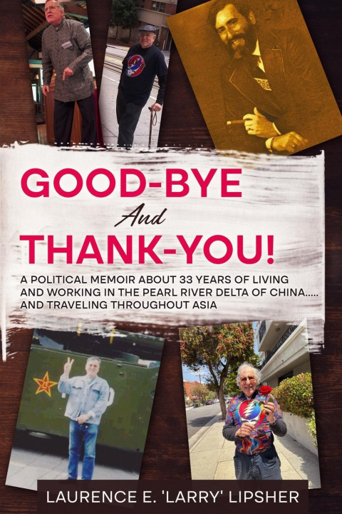Knjiga Good-Bye and Thank-You! Laurence E. 'Larry' Lipsher