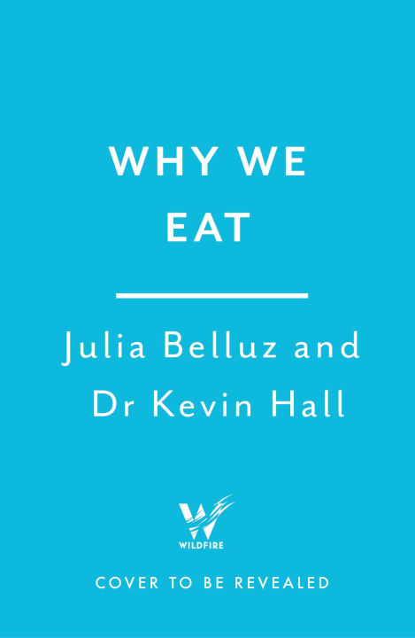 Kniha Why We Eat Julia Belluz