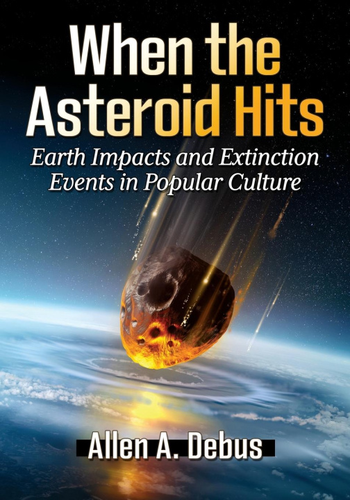 Book When the Asteroid Hits Allen A. Debus