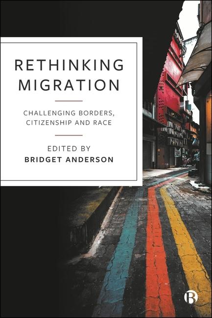 Knjiga Rethinking Migration Bridget Anderson