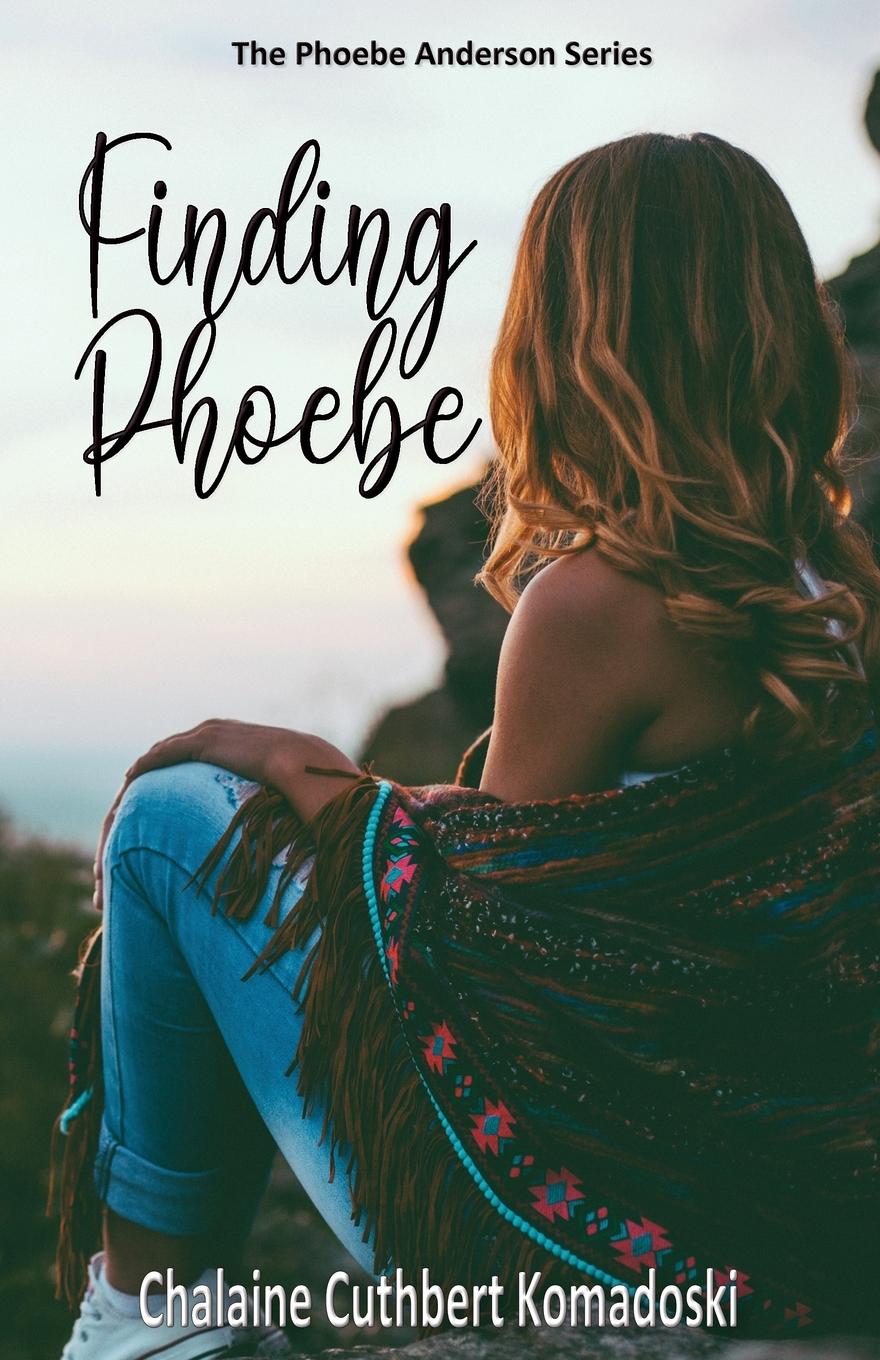 Knjiga Finding Phoebe Chalaine Cuthbert Komadoski