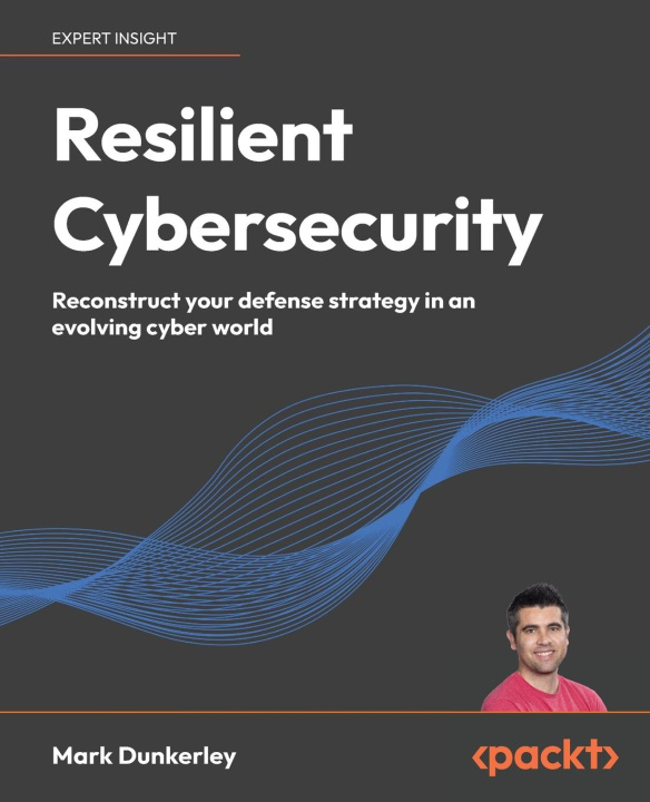 Книга Resilient Cybersecurity Mark Dunkerley