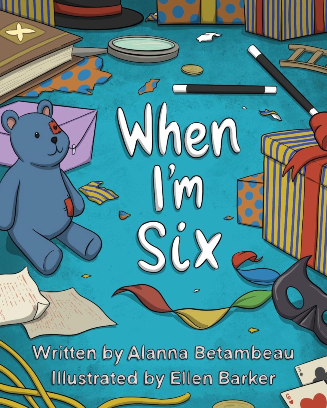 Knjiga When I'm Six Alanna Betambeau