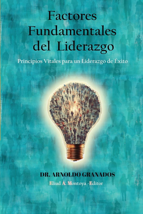 Knjiga Factores fundamentales del liderazgo Eliud A Montoya