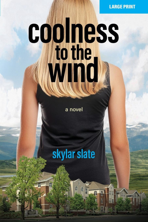 Knjiga Coolness to the Wind Skylar Slate