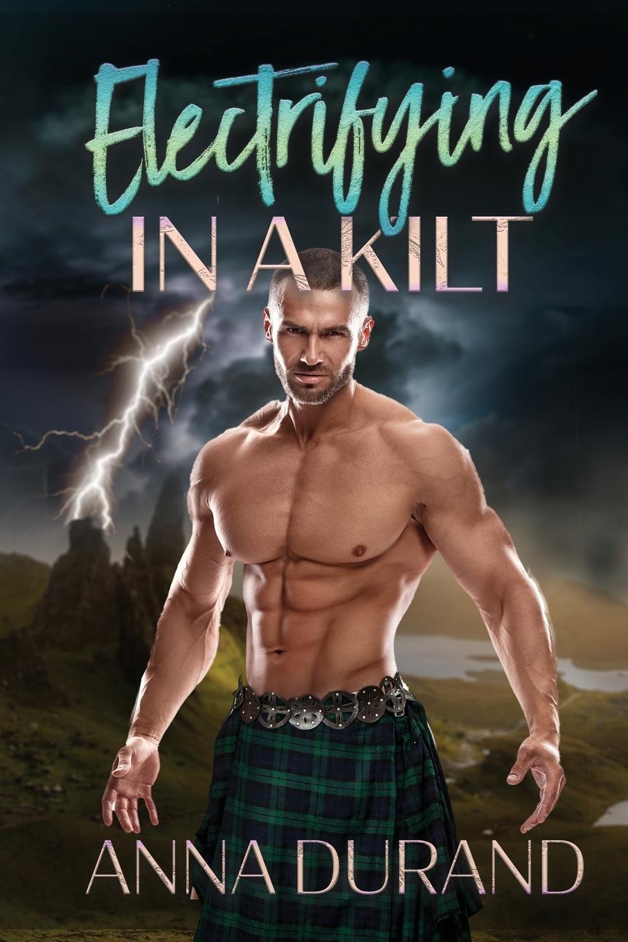 Knjiga Electrifying in a Kilt Anna Durand