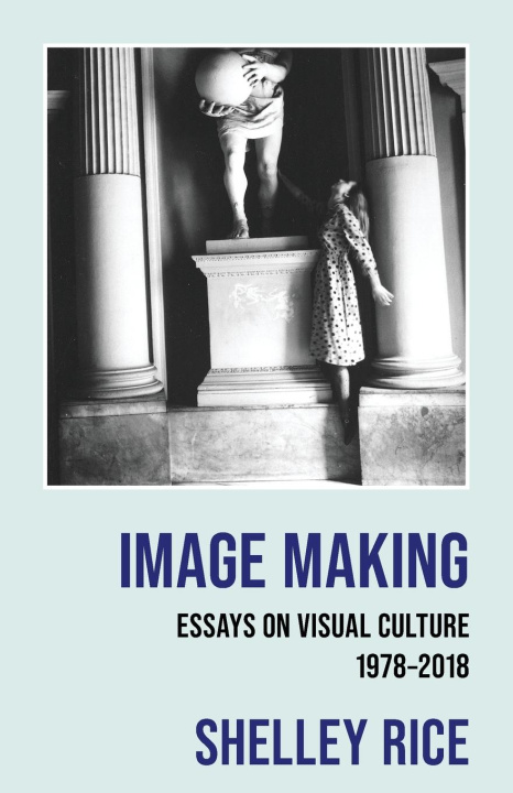 Knjiga Image Making Shelley Rice