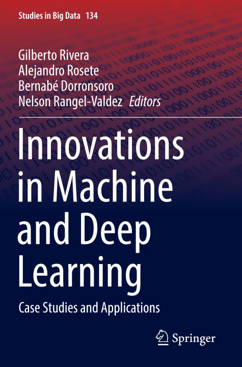 Book Innovations in Machine and Deep Learning Nelson Rangel-Valdez