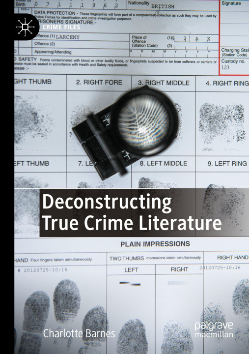 Knjiga Deconstructing True Crime Literature Charlotte Barnes