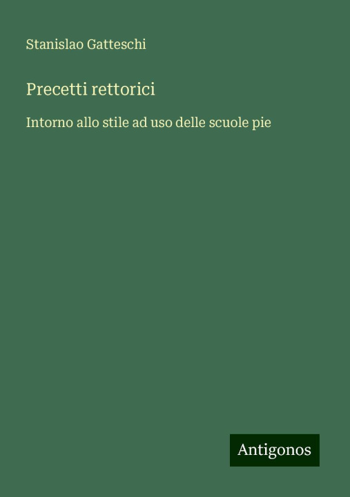 Knjiga Precetti rettorici Stanislao Gatteschi