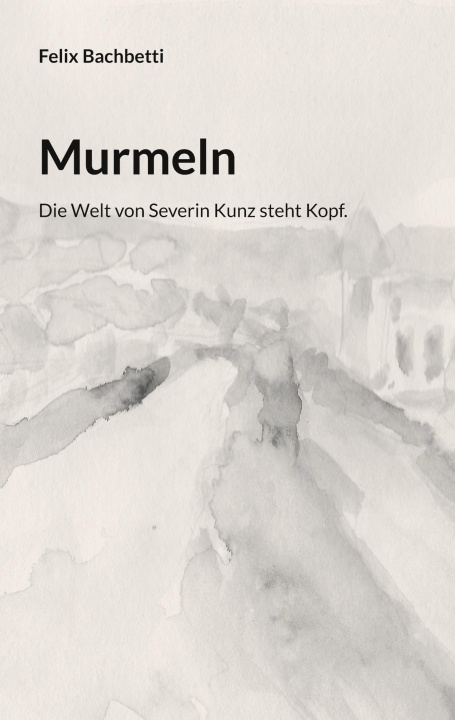 Knjiga Murmeln Felix Bachbetti