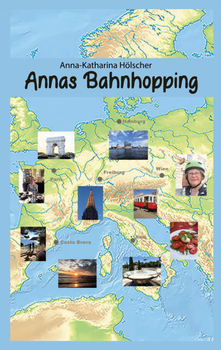 Knjiga Annas Bahnhopping Anna-Katharina Hölscher
