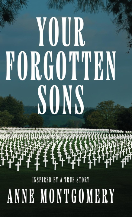 Knjiga Your Forgotten Sons Anne Montgomery