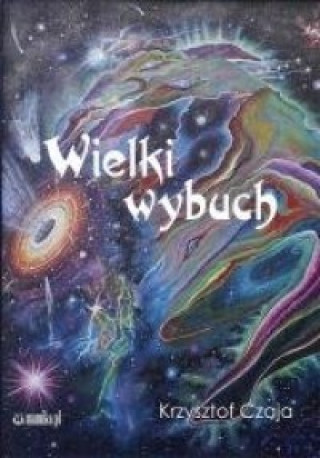 Knjiga Wielki wybuch Krzysztof Czaja