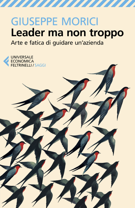 Buch Leader ma non troppo. Arte e fatica di guidare un'azienda Giuseppe Morici