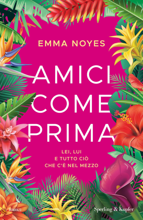 Boek Amici come prima. Lei, lui e tutto ciò che c'è nel mezzo Emma Noyes