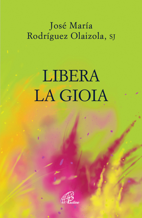 Livro Libera la gioia José María Rodríguez Olaizola