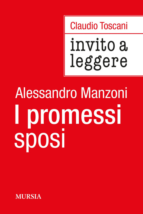 Kniha Invito a leggere «I Promessi sposi» di Alessandro Manzoni Claudio Toscani