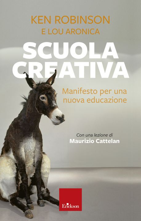Knjiga Scuola creativa. Manifesto per una nuova educazione Ken Robinson