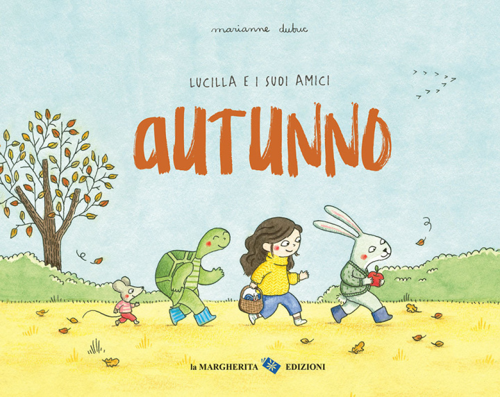 Книга Autunno. Lucilla e i suoi amici Marianne Dubuc