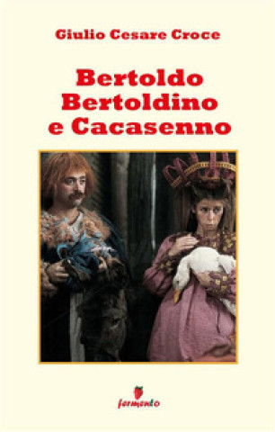 Boek Bertoldo, Bertoldino e Cacasenno Giulio Cesare Croce