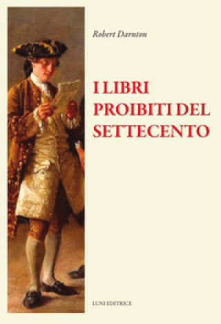 Книга libri proibiti del Settecento Robert Darnton
