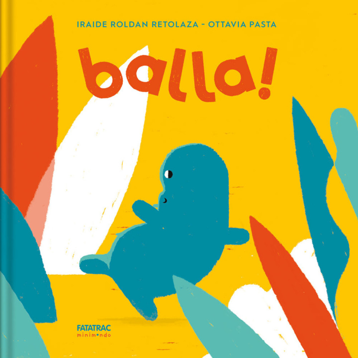 Knjiga Balla! Iraide Roldan Retolaza