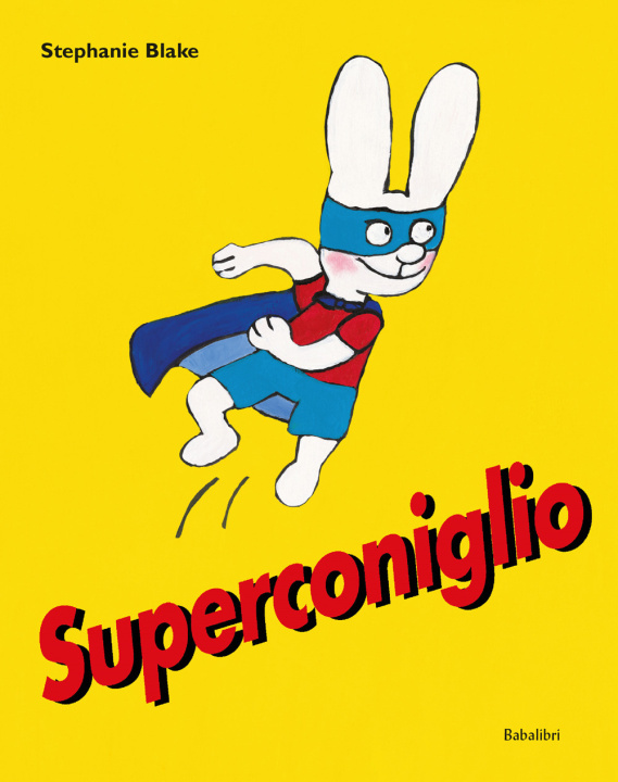 Livro Superconiglio Stephanie Blake