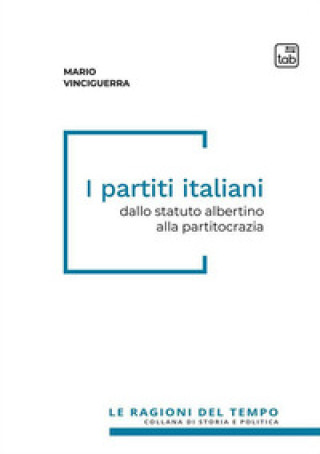 Knjiga partiti italiani. Dallo statuto albertino alla partitocrazia Mario Vinciguerra