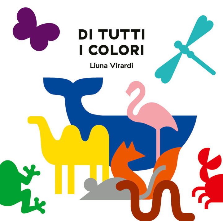 Libro Di tutti i colori Liuna Virardi