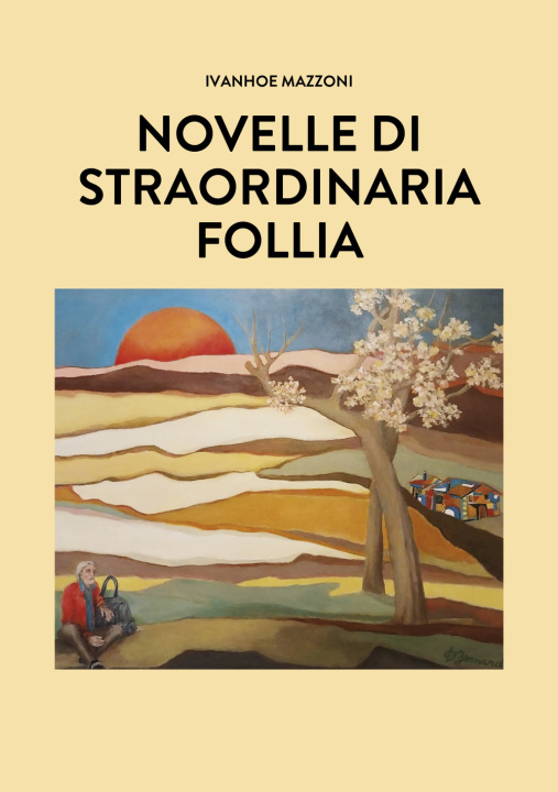 Boek Novelle di straordinaria follia Ivanhoe Mazzoni