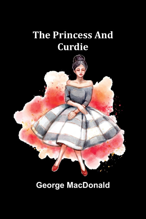 Buch The Princess and Curdie George MacDonald