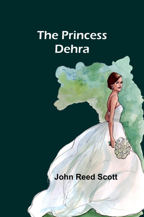 Knjiga The Princess Dehra John Reed Scott