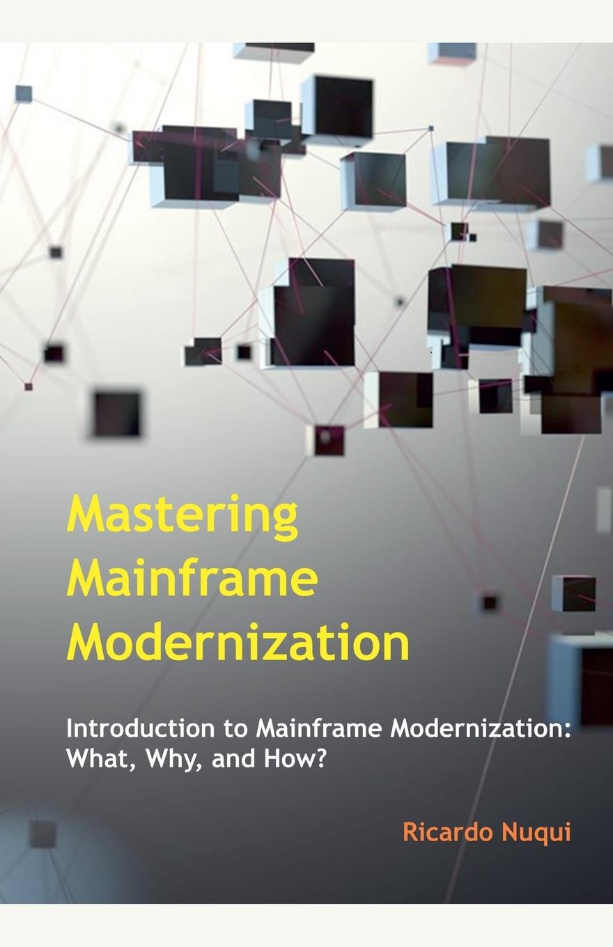 Knjiga Mastering Mainframe Modernization Ricardo Nuqui