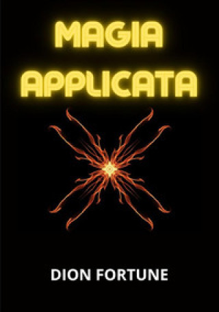 Knjiga Magia applicata Dion Fortune