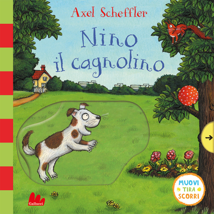 Livro Nino il cagnolino. Muovi tira scorri Axel Scheffler