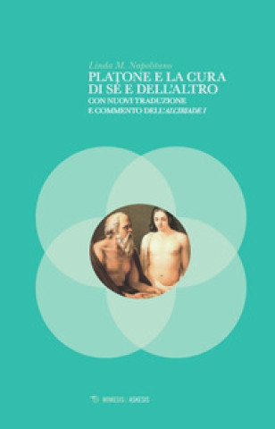 Knjiga Platone e la cura di sé e dell'altro Linda Napolitano