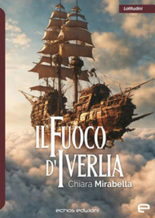 Buch fuoco d'Iverlia Chiara Mirabella