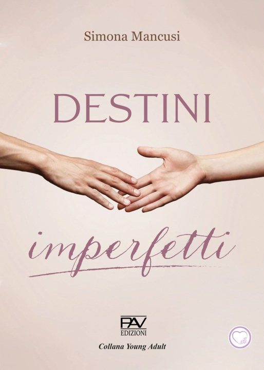 Knjiga Destini imperfetti Simona Mancusi