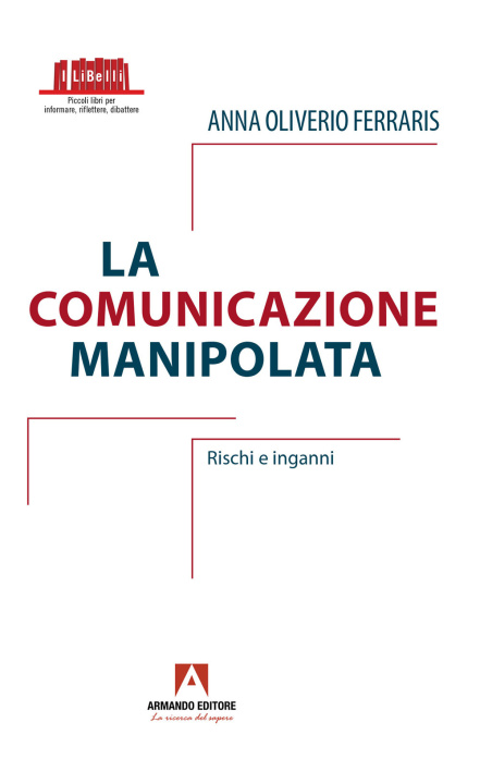 Boek comunicazione manipolata. Rischi e inganni Anna Oliverio Ferraris